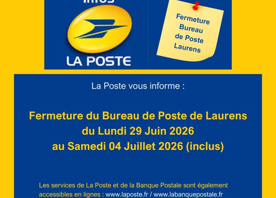 BUREAU DE POSTE LAURENS – Fermeture du Lundi 29 Juin 2026 au Samedi 04 Juillet 2026